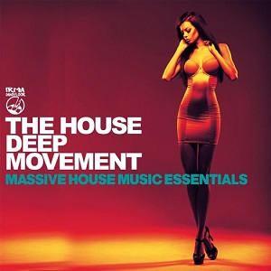 VA  The House Deep Movement (Massive House Music Essentials) (2016)