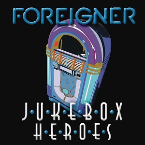 Foreigner  Juke Box Heroes (2016)