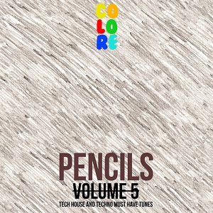 VA - Pencils Vol 5 (Tech House And Techno Must Have Tunes) 2017