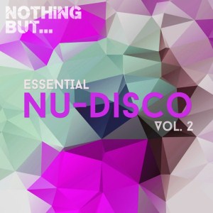 VA - Nothing But... Essential Nu-Disco, Vol. 2