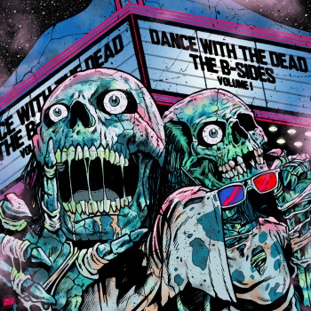 Dance With The Dead - B-Sides: Volume 1
