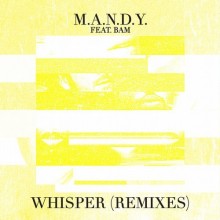 M.A.N.D.Y.  Whisper (Remixes) [GPM379]
