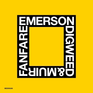 Emerson, Digweed & Muir - Fanfare