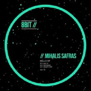 Mihalis Safras  Hello EP [8BIT118]