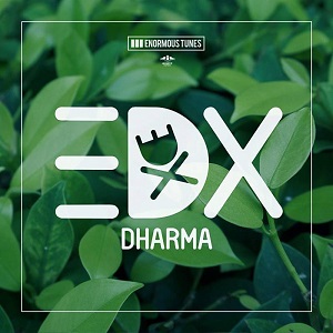 EDX  Dharma 2017 [Enormous Tunes]