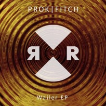 Prok & Fitch  Wailer [RR2097]