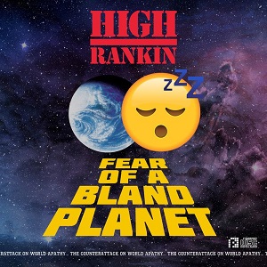 High Rankin - Fear Of A Bland Planet (PRSPCTEP013) [EP] (2017)