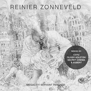 Reinier Zonneveld - Megacity Servant Remixed (SVT185) [EP] (2017)