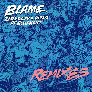Zeds Dead x Diplo - Blame (Remixes) [EP] (2017)