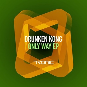 Drunken Kong  Only Way EP (TR234) 2017