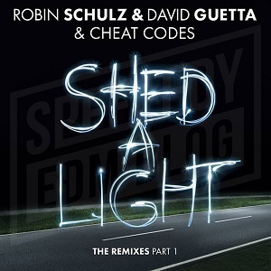Robin Schulz & David Guetta feat. Cheat Codes - Shed A Light (Remixes) [EP]