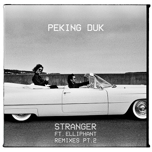 Peking Duk feat. Elliphant - Stranger (Remixes Part 1+2) [EP] (2017)