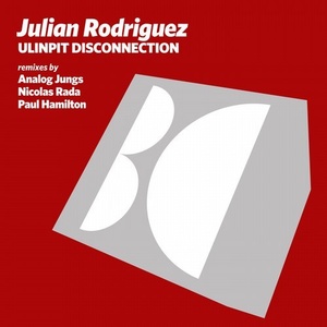 Julian Rodriguez - Ulinpit Disconnection 2017