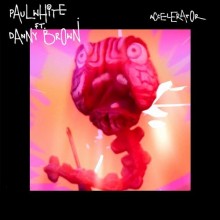 Paul White feat. Danny Brown  Accelerator [RS1606]