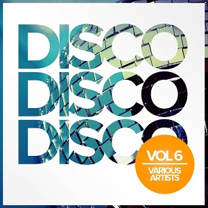 VA - Disco Disco Disco Vol 6 [2017]