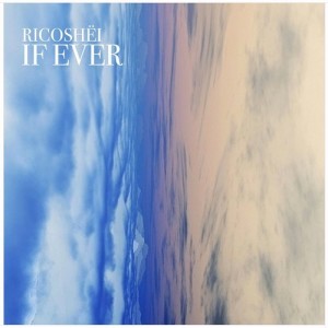 Ricoshei - If Ever [4]