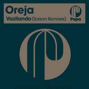 Oreja  Vazilando (Saison Remixes) 2017
