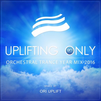 Ori Uplift - Uplifting Only/Orchestral Trance Year Mix 2016