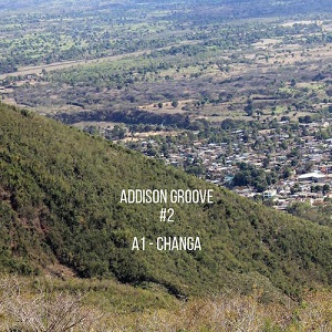 Addison Groove - Changa (GROOVE003) [EP] (2017)
