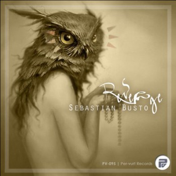 Sebastian Busto - Revenge EP