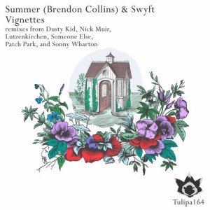 Summer (Brendon Collins) & Swyft  Vignettes [TULIPA164]