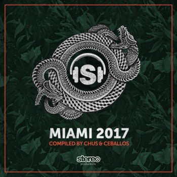 Chus & Ceballos - Miami 2017