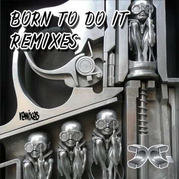Alter Ego & Scoop - Born To Do It Remixes