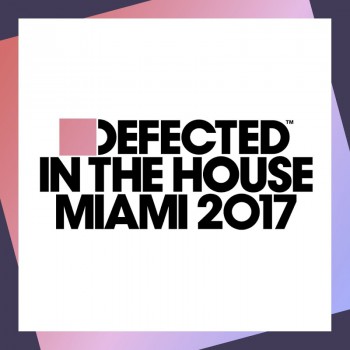 VA - Defected In The House Miami 2017