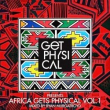 VA  Get Physical Presents: Africa Gets Physical, Vol. 1  Mixed by Ryan Murgatroyd [GPMCD167]
