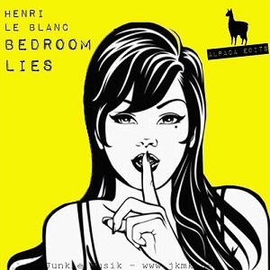 Henri Le Blanc - Bedroom Lies 2017