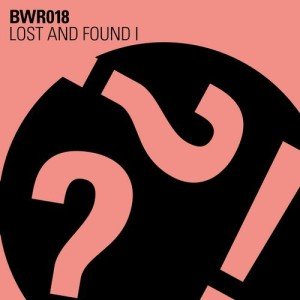 VA - Lost & Found I [BWR018]
