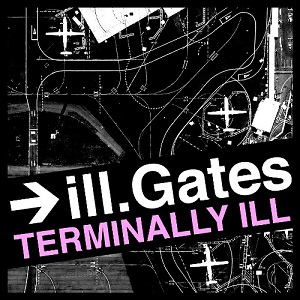 ill.Gates - Terminally Ill [CD] (2017)
