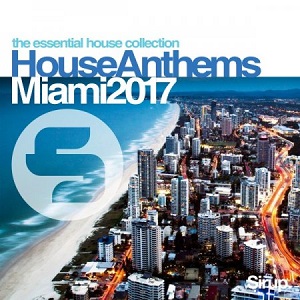VA - Sirup House Anthems Miami 2017 [Sirup Music]