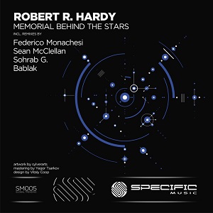 Robert R. Hardy - Memorial Behind the Stars  EP [ 2017]