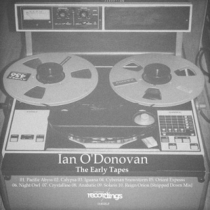Ian O'Donovan - The Early Tapes LP (2017)