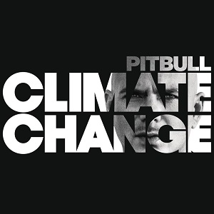 Pitbull - Climate Change [CD] (2017)