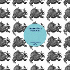 Benjamin Fr&#246;hlich  Rude Remixes [PERMVAC1581]