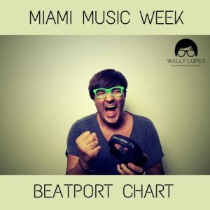 Wally Lopez Miami Music Week Chart
