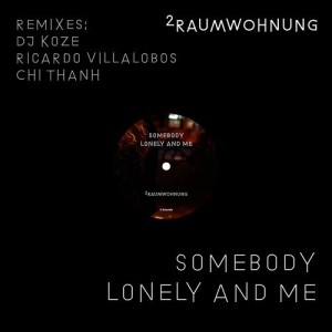 2Raumwohnung  Somebody Lonely and Me (Remixes) [ITS158REMIX]