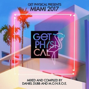 VA - Get Physical Presents: Miami 2017 [GPMCD169]