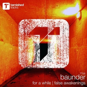 Baunder - For A While / False Awakenings 2017