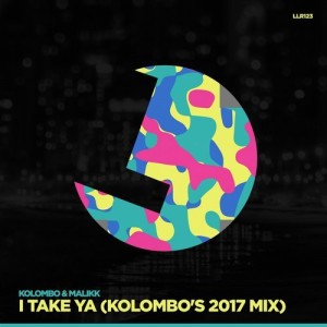 Kolombo, Malikk  I Take Ya! (Kolombos 2017 Mix) [LLR123]