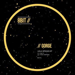 Gorge  Leila Speaks EP [8BIT121]
