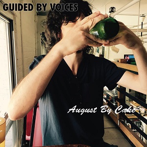 Guided by Voices - August by Cake [CD] (2017)