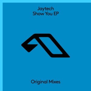 Jaytech  Show You EP [ANJ425BD]