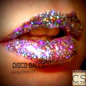 Disco Ball'z - Juicy Disco EP [WAV]