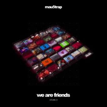 Mau5Trap: We Are Friends Volume 6