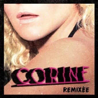 Corine  Fille De Ta Region Remix&#233;e