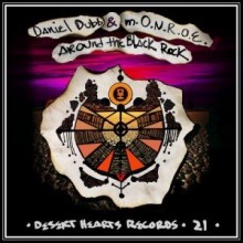 Daniel Dubb & m.O.N.R.O.E.  Around The Black Rock [DH021]