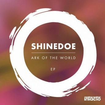 Shinedoe  Ark of the World EP